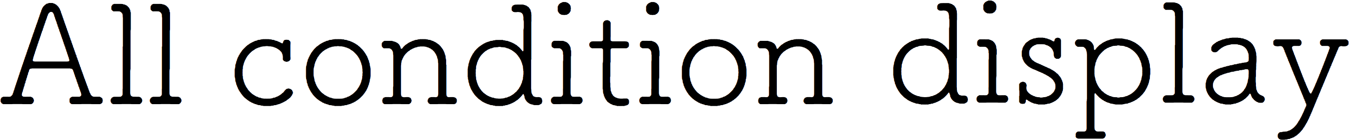 All condition display